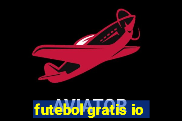 futebol gratis io